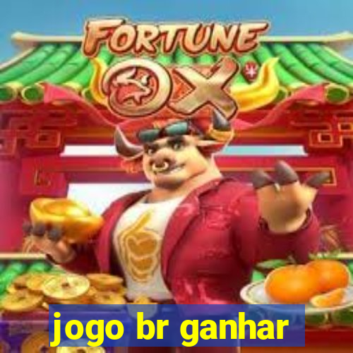 jogo br ganhar